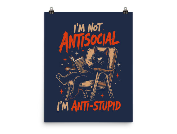 I'm Not Antisocial I'm Antistupid