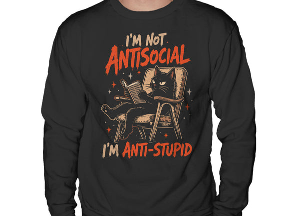I'm Not Antisocial I'm Antistupid