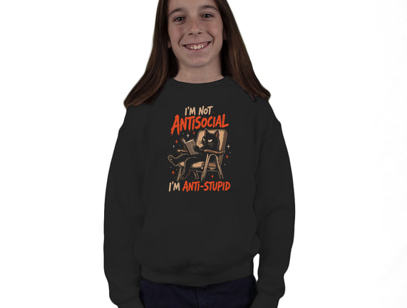 I'm Not Antisocial I'm Antistupid