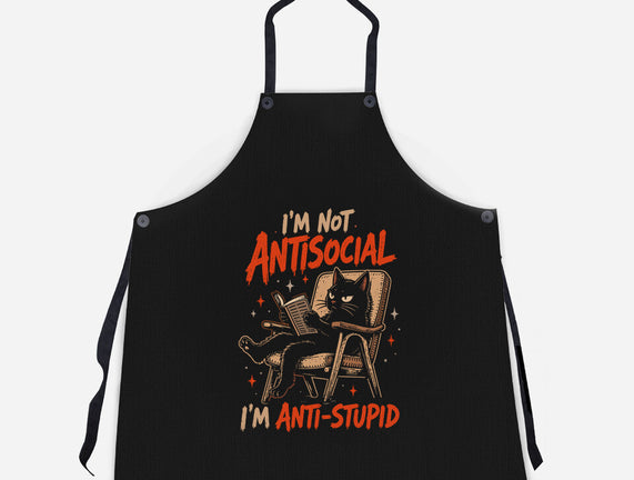 I'm Not Antisocial I'm Antistupid