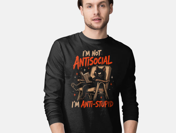 I'm Not Antisocial I'm Antistupid