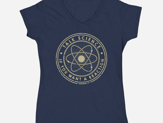 Talk Science If You Want A Reaction