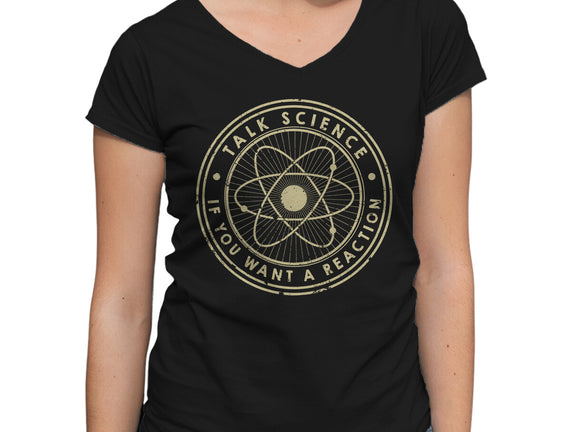 Talk Science If You Want A Reaction