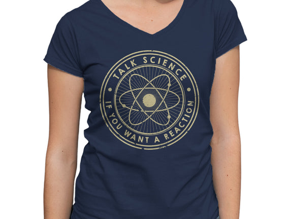 Talk Science If You Want A Reaction