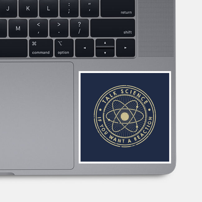 Talk Science If You Want A Reaction-None-Glossy-Sticker-tobefonseca