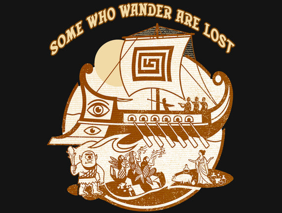 Some Who Wander Are Lost