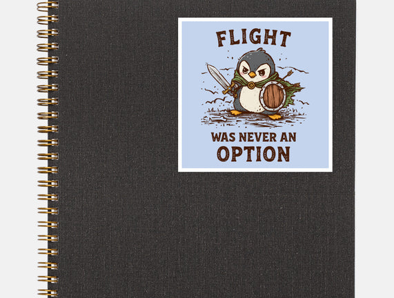 Flight Was Never An Option