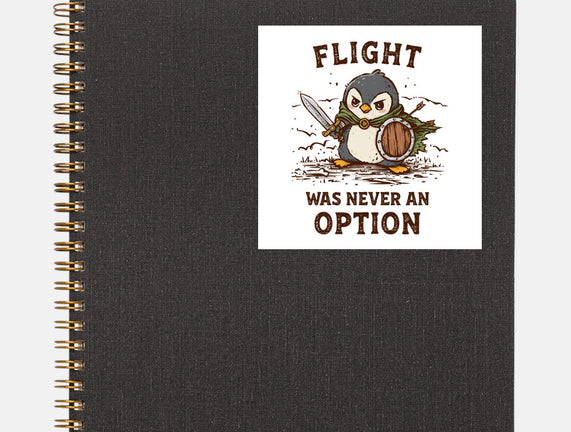 Flight Was Never An Option