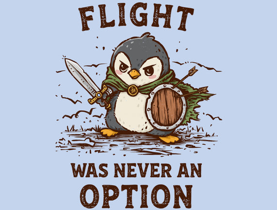 Flight Was Never An Option