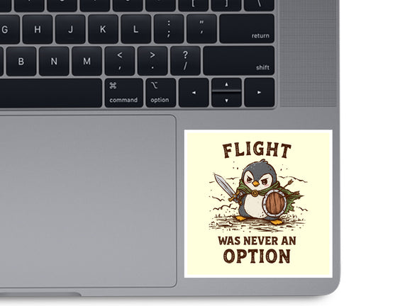 Flight Was Never An Option