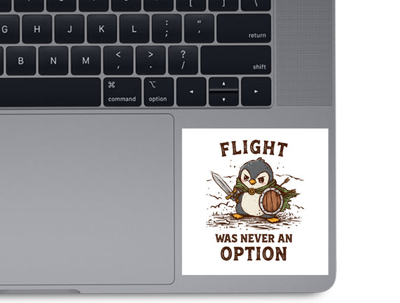 Flight Was Never An Option