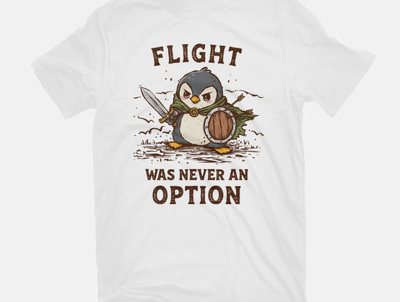 Flight Was Never An Option