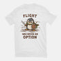 Flight Was Never An Option-Mens-Basic-Tee-kg07