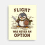 Flight Was Never An Option-None-Stretched-Canvas-kg07