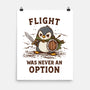 Flight Was Never An Option-None-Matte-Poster-kg07