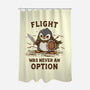 Flight Was Never An Option-None-Polyester-Shower Curtain-kg07