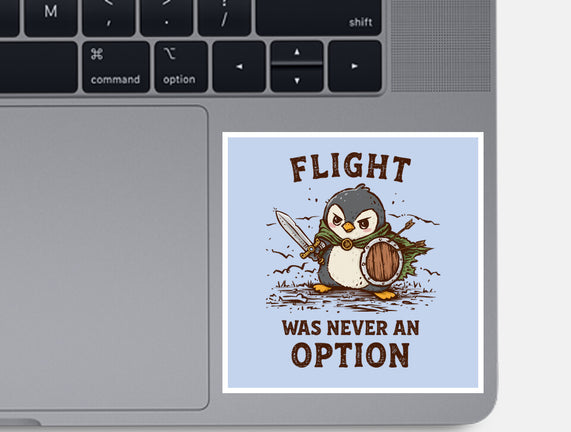 Flight Was Never An Option