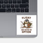 Flight Was Never An Option-None-Glossy-Sticker-kg07