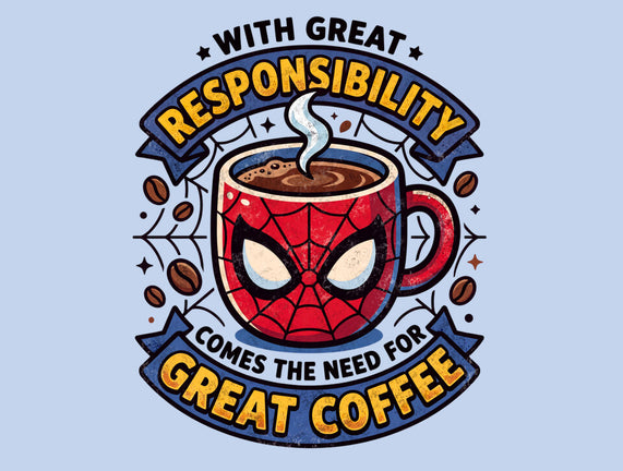 Great Responsibility Great Coffee