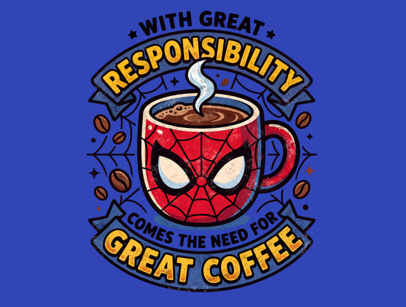 Great Responsibility Great Coffee