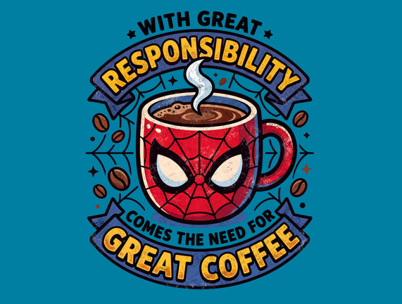 Great Responsibility Great Coffee