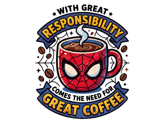Great Responsibility Great Coffee