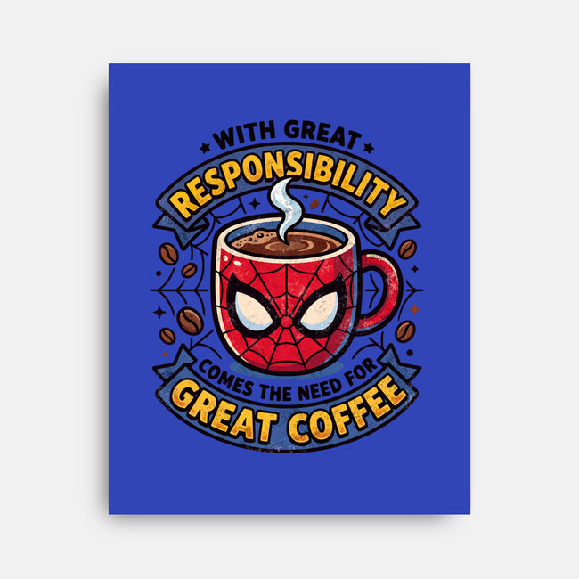 Great Responsibility Great Coffee-None-Stretched-Canvas-milasneeze