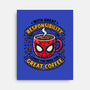 Great Responsibility Great Coffee-None-Stretched-Canvas-milasneeze