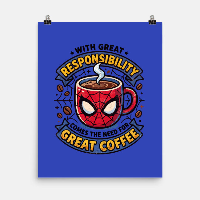 Great Responsibility Great Coffee-None-Matte-Poster-milasneeze