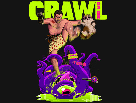 Crawl Or Die