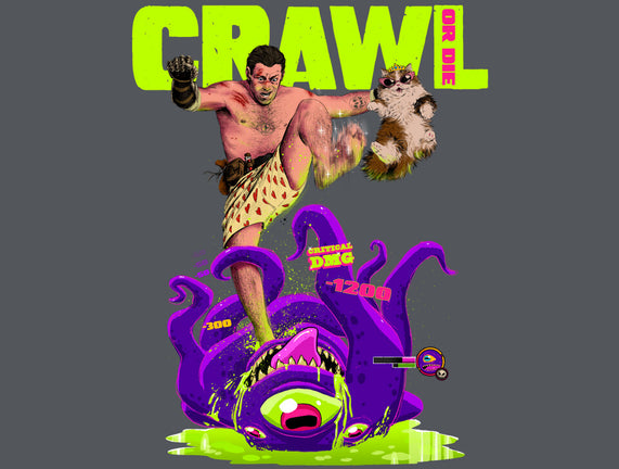 Crawl Or Die