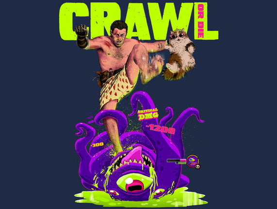 Crawl Or Die