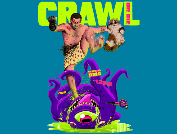Crawl Or Die