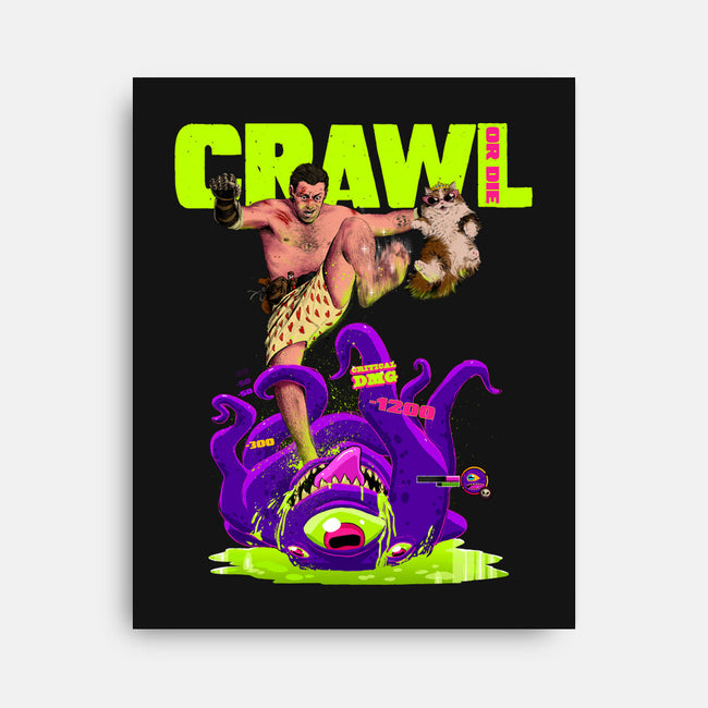Crawl Or Die-None-Stretched-Canvas-Hafaell