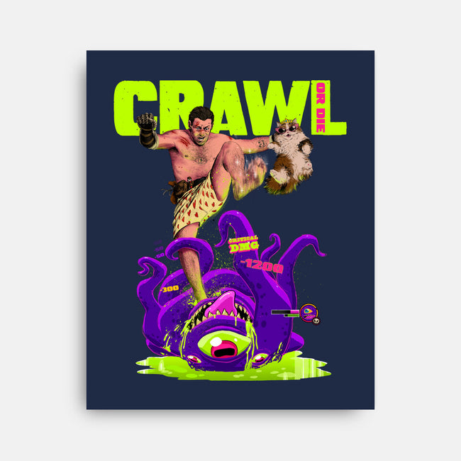 Crawl Or Die-None-Stretched-Canvas-Hafaell
