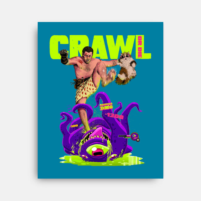Crawl Or Die-None-Stretched-Canvas-Hafaell