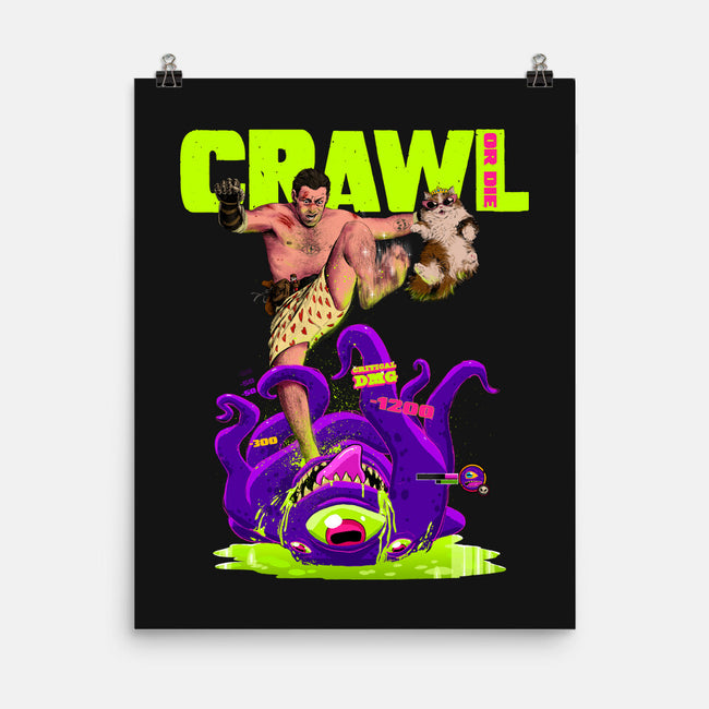 Crawl Or Die-None-Matte-Poster-Hafaell