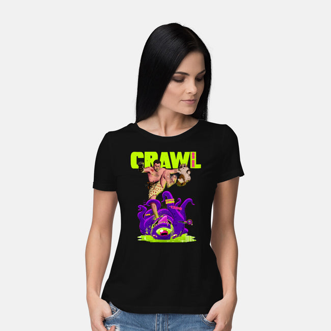 Crawl Or Die-Womens-Basic-Tee-Hafaell
