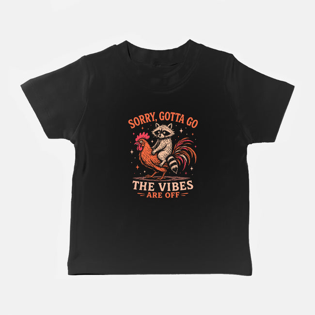 Gotta Go The Vibes Are Off-Baby-Basic-Tee-Diego Gurgell