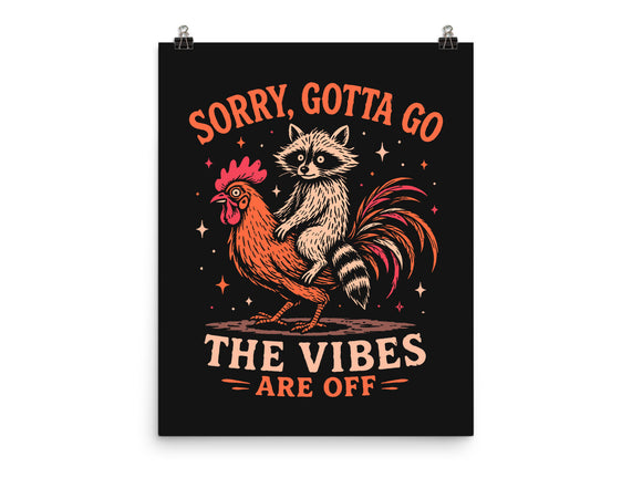 Gotta Go The Vibes Are Off