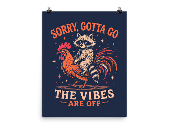 Gotta Go The Vibes Are Off