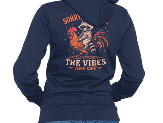 Gotta Go The Vibes Are Off