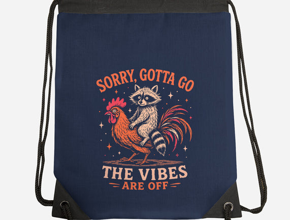 Gotta Go The Vibes Are Off
