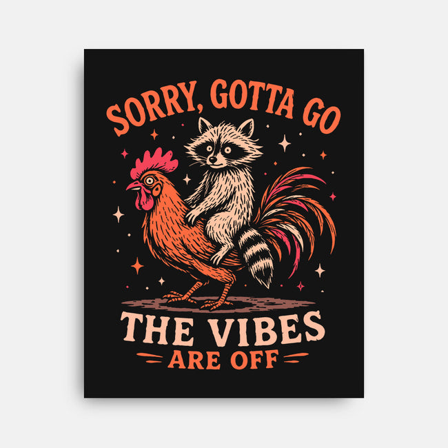 Gotta Go The Vibes Are Off-None-Stretched-Canvas-Diego Gurgell