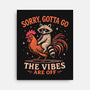Gotta Go The Vibes Are Off-None-Stretched-Canvas-Diego Gurgell