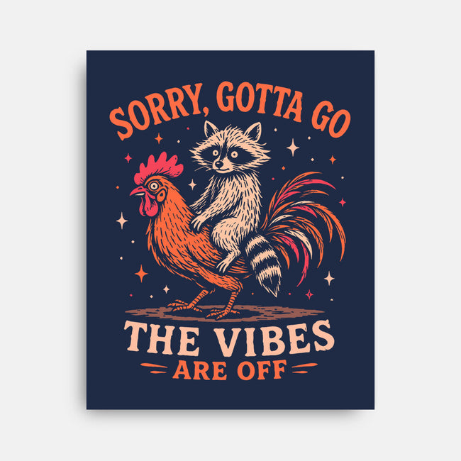Gotta Go The Vibes Are Off-None-Stretched-Canvas-Diego Gurgell