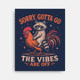 Gotta Go The Vibes Are Off-None-Stretched-Canvas-Diego Gurgell