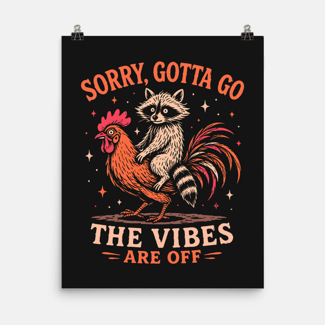 Gotta Go The Vibes Are Off-None-Matte-Poster-Diego Gurgell