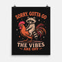 Gotta Go The Vibes Are Off-None-Matte-Poster-Diego Gurgell