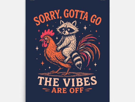 Gotta Go The Vibes Are Off